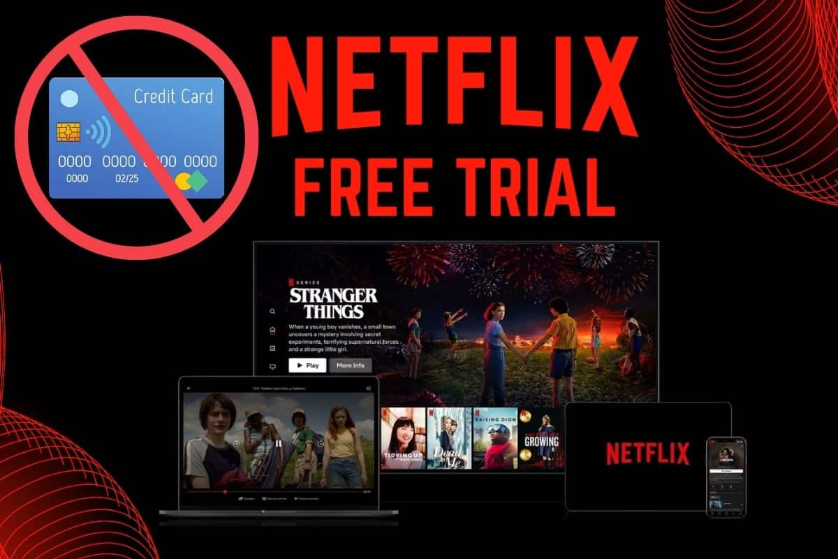 Netflix Free Trial without Credit Card